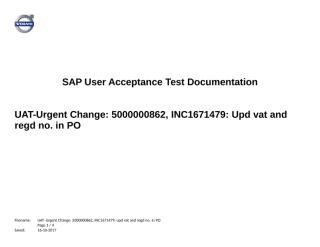 UAT-Urgent Change 5000000862, INC1671479 Upd vat and regd no. in PO.doc
