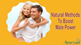 Natural Methods To Boost Male Power Without Any Side Effects.pptx