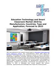 Education Technology and Smart Classroom Market 2018 by Manufacturers, Countries, Type and Application, Forecast to 2023.pdf